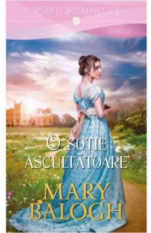 O sotie ascultatoare - Mary Balogh