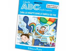 Tara lui Noapte Buna si fabrica de vise. Teama de intuneric si aparitia cosmarurilor. Colectia ABC-ul povestilor terapeutice - Adriana Mitu