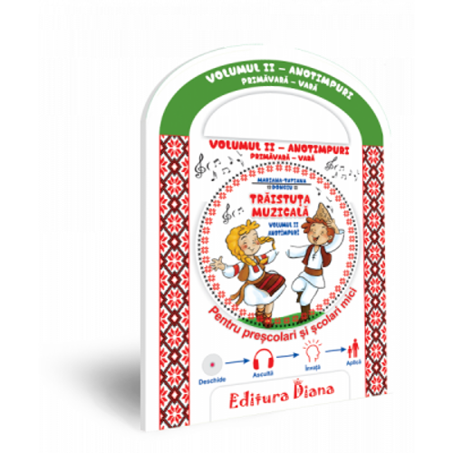 Traistuta muzicala. Anotimpuri Primavara - Vara. Volumul 2