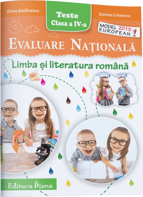 Limba si literatura romana -Evaluare Nationala pentru cls. a IV-a
