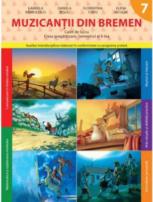 Muzicantii din Bremen. Caiet de lucru. Clasa pregatitoare. Semestrul 2 - Daniela Besliu