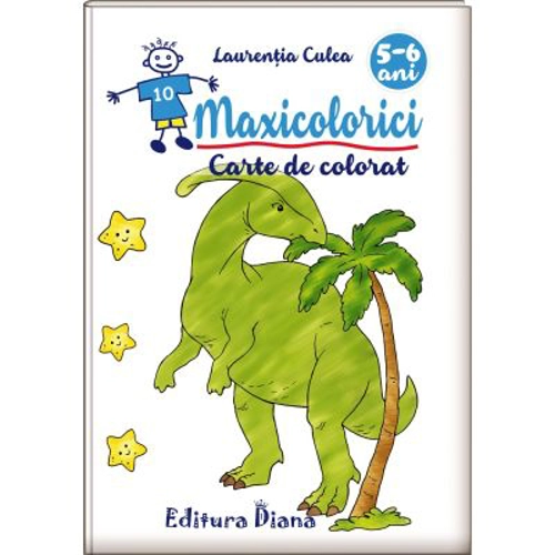 Maxicolorici. Carte de colorat 5-6 ani - Laurentia Culea