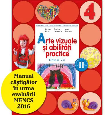 Arte vizuale si abilitati practice. Manual pentru clasa a 4-a, semestrul 2 - Cristina Rizea