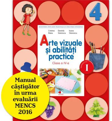 Arte vizuale si abilitati practice. Manual pentru clasa a 4-a, semestrul 1 - Cristina Rizea