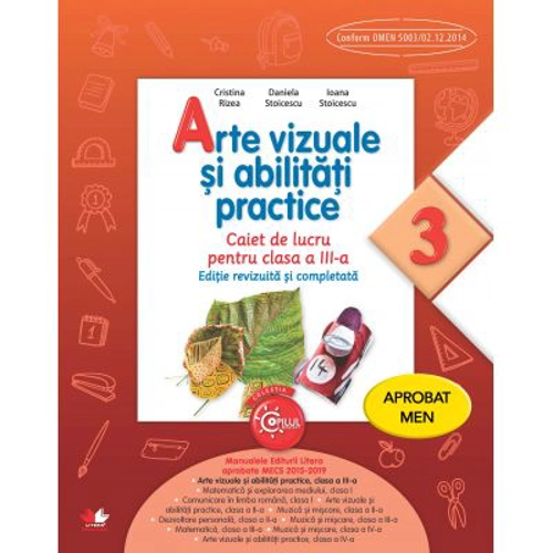 Arte vizuale si abilitati practice. Caiet de lucru. Clasa a 3-a - Cristina Rizea