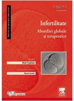 Infertilitatea. Abordari globale si terapeutice