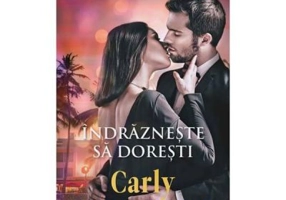 Indrazneste sa doresti - Carly Phillips