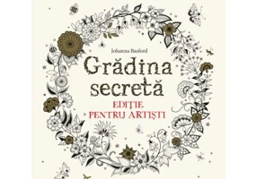 Gradina secreta. Editie pentru artisti. 20 de desene de colorat si inramat