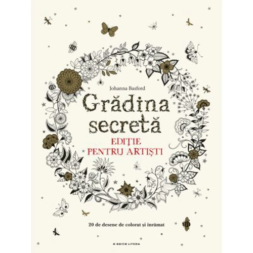 Gradina secreta. Editie pentru artisti. 20 de desene de colorat si inramat