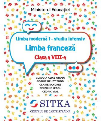 Limba Franceza. Studiu intensiv pentru clasa a 8-a