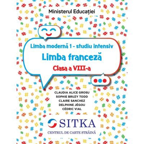 Limba Franceza. Studiu intensiv pentru clasa a 8-a