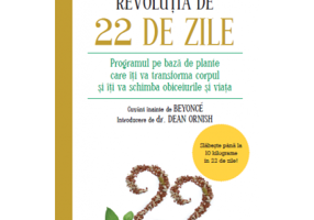 Revolutia de 22 de zile. Programul pe baza de plante care iti va transforma corpul si iti va schimba obiceiurile si viata