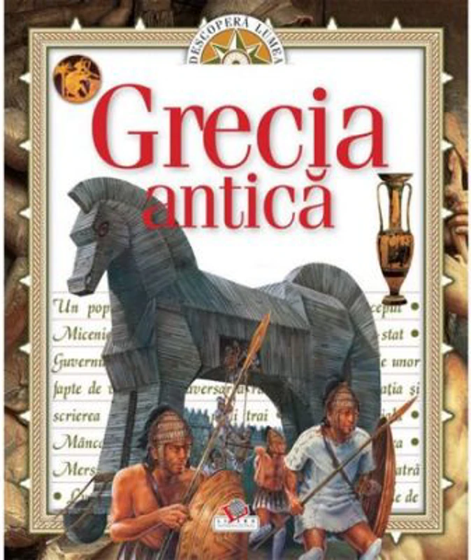 Grecia Antica. Descopera Lumea (Vol. 1)