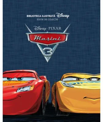 Disney Pixar. Masini 3. Biblioteca ilustrata