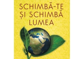 Schimba-te si schimba lumea
