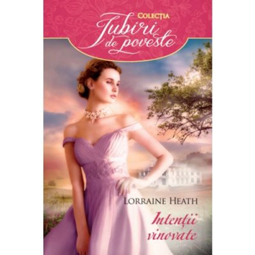 Intentii vinovate - Lorraine Heath