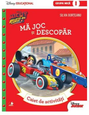 Mickey si pilotii de curse. Ma joc si descopar. Caiet de activitati (grupa mica 1) - Silvia Borteanu