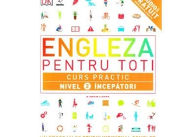 Engleza pentru toti. Curs practic. Nivel 2 incepatori