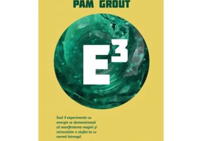 E3. Inca 9 experimente cu energie ce demonstreaza ca manifestarea magiei si miracolelor e slujba ta cu norma intreaga