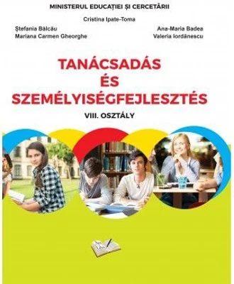 Consiliere si dezvoltare personala. Manual pentru clasa a 8-a, in limba maghiara - Cristina Ipate-Toma