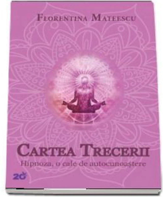 Cartea trecerii. Hipnoza, o cale de autocunoastere