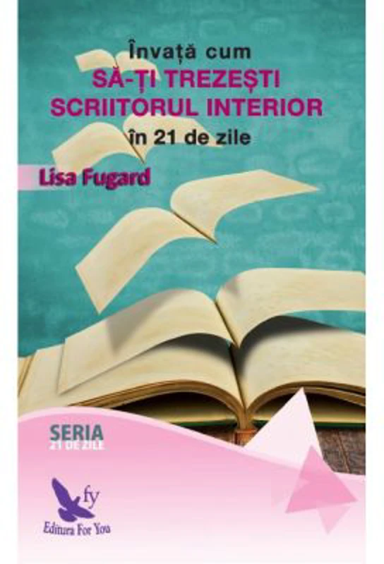 Invata cum sa-ti trezesti scriitorul interior in 21 de zile