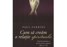 Cum sa cream o relatie spirituala