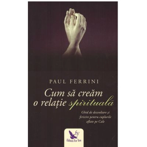 Cum sa cream o relatie spirituala