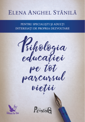 Psihologia educatiei pe tot parcursul vietii - Elena Anghel Stanila