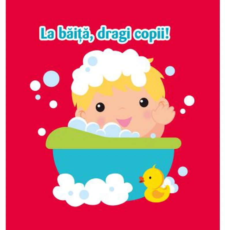 La baita, dragi copii! Carticica mea de baie