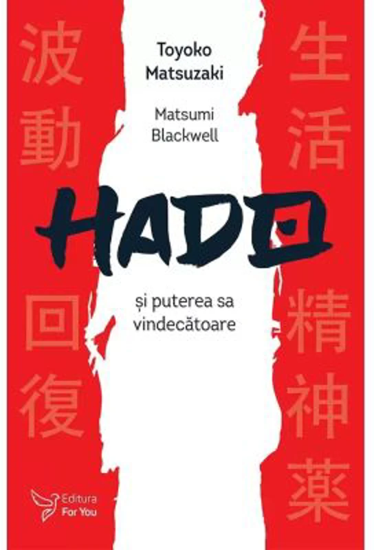 Hado si puterea sa vindecatoare - Toyoko Matsuzaki