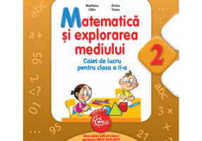 Caiet de lucru Matematica si explorarea mediului pentru clasa a 2-a - Marilena Calin