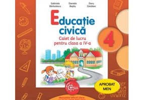 Educatie civica. Caiet de lucru. Clasa a 4-a - Gabriela Barbulescu