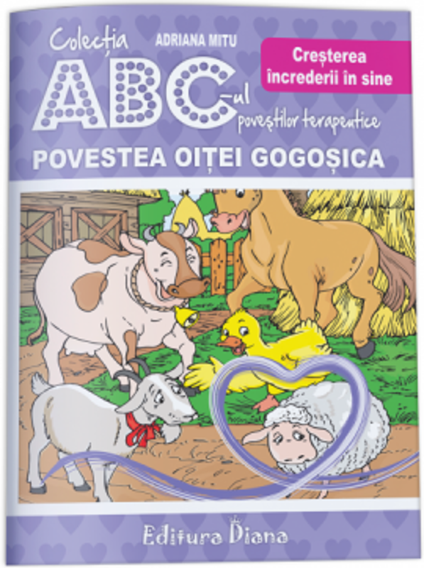 Povestea Oitei Gogosica. Cresterea increderii in sine. Agresivitatea din dubla perspectiva. Colectia ABC-ul povestilor terapeutice