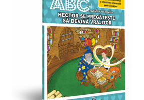 Hector se pregateste sa devina vrajitor. Motivatia, perseverenta si stimularea interesului pentru invatare. Colectia ABC-ul povestilor terapeutice