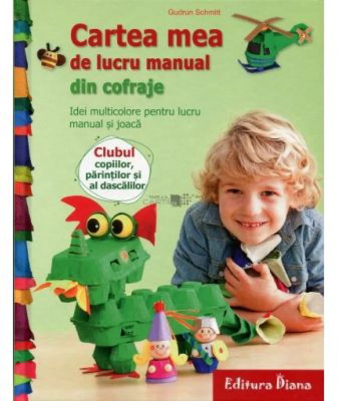 Cartea mea de lucru manual din cofraje. Idei multicolore pentru lucru manual si joaca