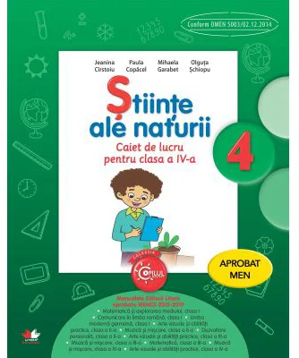 Stiinte ale naturii. Caiet de lucru. Clasa a 4-a - Jeanina Cirstoiu
