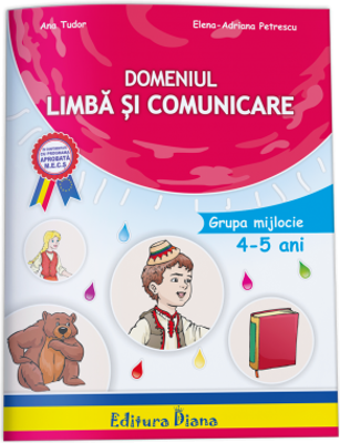 Domeniul limba si comunicare, pentru grupa mijlocie (4-5 ani)- Tudor Ana