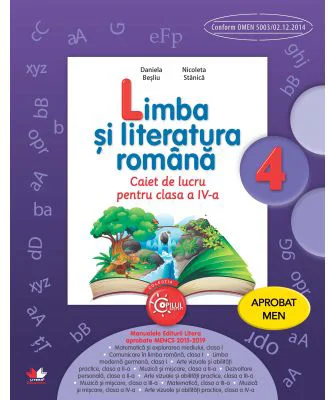 Limba si literatura romana. Caiet de lucru. Clasa a 4-a - Daniela Besliu