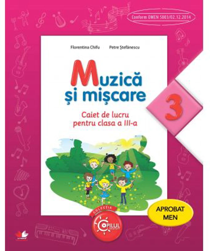 Muzica si miscare. Caiet de lucru pentru clasa a III-a - Florentina Chifu, Petre Stefanescu