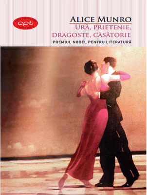 Ura, prietenie, dragoste, casatorie - Alice Munro