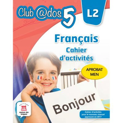 Francais. Cahier d'activites. L2. Limba franceza. Auxiliar pentru clasa a V-a. Limba moderna 2