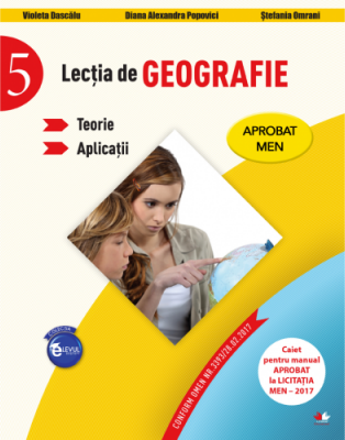 Lectia de geografie. Teorie. Aplicatii. Clasa a-V-a - Violeta Dascalu, Diana Alexandra Popovici, Stefania Omrani