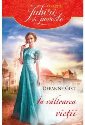 In valtoarea vietii - Deeanne Gist
