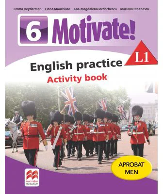 Motivate. English practice L1. Activity Book. Auxiliar pentru clasa a 6-a - Mariana Stoenescu