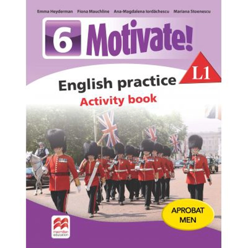 Motivate. English practice L1. Activity Book. Auxiliar pentru clasa a 6-a - Mariana Stoenescu