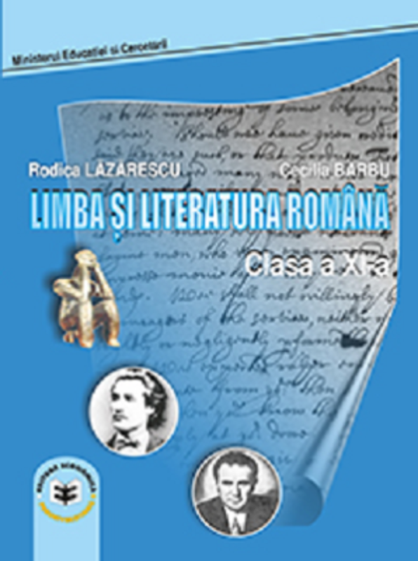 Limba si literatura romana. Manual pentru clasa a 11-a - Rodica Lazarescu