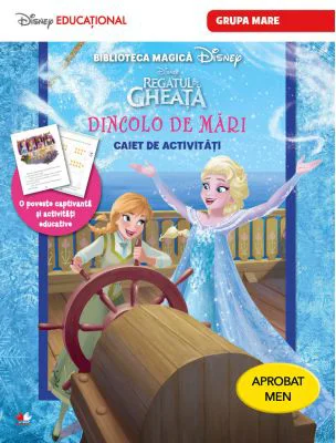 Regatul de gheata. Dincolo de mari. Caiet de activitati pentru grupa mare - Disney
