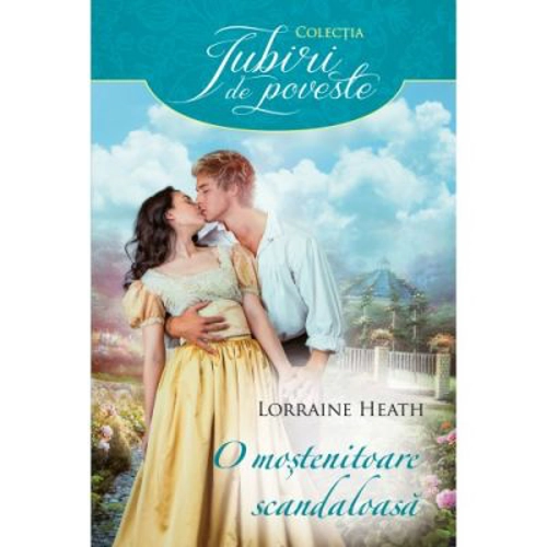 O mostenitoare scandaloasa - Lorraine Heath