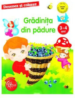 Desenez si colorez. Gradinita din padure 3-4 ani